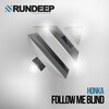 HONKA - Follow Me Blind (Kakkeplay Remix)