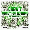 Crew 7 - Money for Nothing (Dancecom Project Edit)