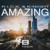 R.I.C.K.、K-Night - Amazing (Radio Cut)