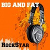 Big、Fat - Rockstar (Original Mix)
