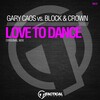 Gary Caos、Block & Crown - Love to Dance (OriginalMix)