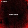 Juleunique - Down to ride (Explicit)