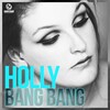 Holly - Bang Bang