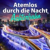 Achterbahn - Atemlos durch die Nacht