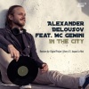 Alexander Belousov、MC Gemini - In the City (Original Mix)
