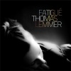 Thomas Lemmer - Fatigué (Single Edit)