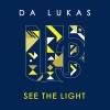 Da Lukas《See the light》[MP3/LRC]