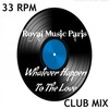 Royal Music Paris - Whatever Happen to the Love (Club Mix)