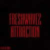 FreshwaveZ《Attraction (Original Mix)》[MP3/LRC]