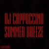 Dj Cappuccino - Summer Breeze