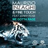 Maurizio Inzaghi、Fine Touch、Jonny Rose - We Gotta Rage (Radio)