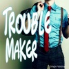 Single Version - Troublemaker