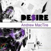 Andrew Mactire - Desire (Original Mix)