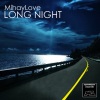 MihayLove《Long Night (Original Mix)》[MP3/LRC]