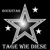 Rock Star - Tage wie diese