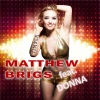 Matthew Brigs、Donna - Timber