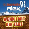 Jägermeister DJ Alex - Wenn i mit dir tanz