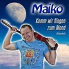 Maïko - Komm wir fliegen zum Mond (Reloaded)