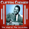 clifton chenier - Ay Tete Fee (Eh Petite Fille)(Remastered)