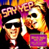 Snako、Bliss - Say Yep (Alibi Original Mix)
