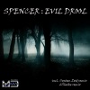 Spencer《Evil Drool (Original Mix)》[MP3/LRC]