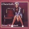 Cheetah - Deine Wahrheit (Radio Edit)