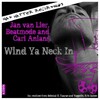 jan van lier、Beatmode、Carl Anians - Wind Ya Neck In (Original Mix)