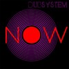 Dubsystem - Now (Club Mix)