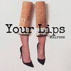 Melrose - Your Lips