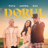 Puya、Guz、Andra - Dorul