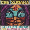 Che Sudaka、Las Manos de Filippi - La Ley del Miedo