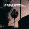 Sergey Polonskiy《In The Wilds of Africa》[MP3/LRC]