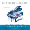 Fred Hersch、Benoît Delbecq - Lonely Woman (Live at the Boulez Saal Berlin)