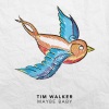 Tim Walker - Maybe Baby
