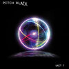 UNIT 7 - Pitch Black (Original Mix)