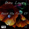 Gino Love - Back The Funk (Original Mix)