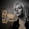 Izo FitzRoy、Art Of Tones - Blind Faith (Art of Tones Remix)
