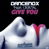 Dancenox、Crystal - Give You (Original Mix)