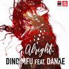 Dino MFU、Danae - Alright (Radio Edit)