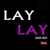 Orheyn - Lay Lay - 2020 Edit