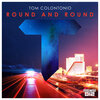 Tom Colontonio - Round and Round