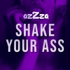 Azzza - Shake Your Ass (Explicit)