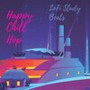 Happy Chill Hop - LoFi Study Beats