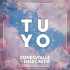 Son Del Valle、Ensecreto - Tuyo