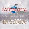 La Arrolladora Banda el Limón de Rene Camacho - La Suata (En Vivo|Explicit)