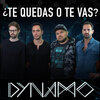 Dynamo - ¿Te Quedas o Te Vas?