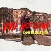 Evil Not Alone - CoWhiskey19