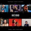 ALBINA、Neven Stipčić、Stefany、Darko Bakić、Gabriella、David Magdić - Naš Grad
