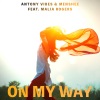 Menshee、Malia Rogers、Antony Vibes - On My Way