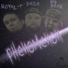 Royal-T、Daze、BIG BEAR - Phenomenon (Explicit)